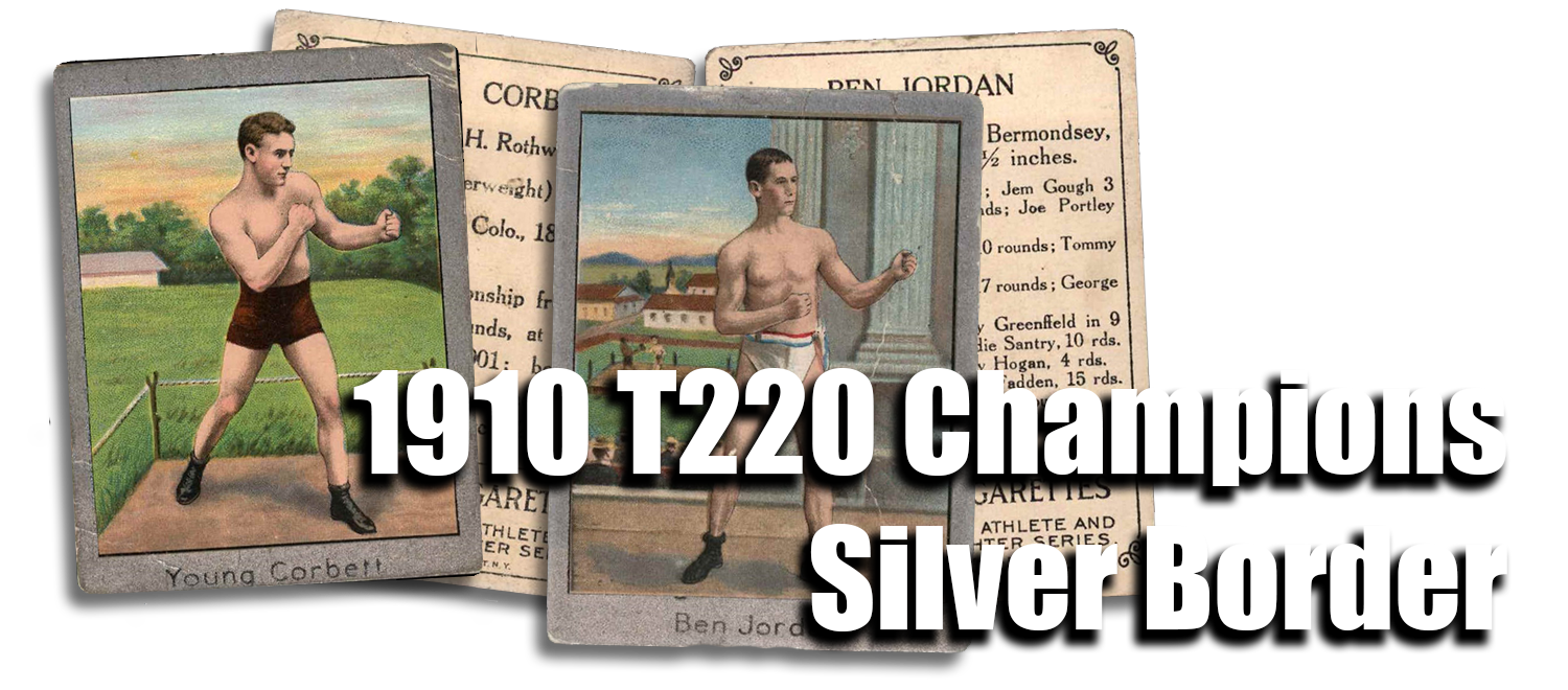 1910 T220 Champions Silver Border 